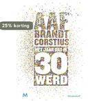 Het jaar dat ik 30 werd 9789029092296 Aaf Brandt Corstius, Boeken, Verzenden, Gelezen, Aaf Brandt Corstius