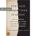Its Even Worse Than it Looks 9780465031337 Thomas E. Mann, Boeken, Verzenden, Zo goed als nieuw, Thomas E. Mann