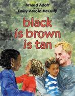 Black Is Brown Is Tan, Adoff, Arnold, Gelezen, Adoff, Arnold, Verzenden