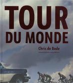 Chris de Bode. Tour du Monde 9789053305560 C. de Bode, Boeken, Verzenden, Zo goed als nieuw, C. de Bode