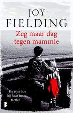 Zeg maar dag tegen mammie 9789022575222 Joy Fielding, Boeken, Verzenden, Gelezen, Joy Fielding