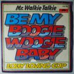 Mr. Walkie Talkie - Be my boogie woogie baby - Single, Gebruikt, 7 inch, Pop, Single