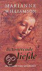 Betoverende liefde 9789022528716 Marianne Williamson, Boeken, Verzenden, Gelezen, Marianne Williamson