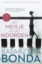 Het meisje uit het Noorden 9789024575190 Katarzyna Bonda, Verzenden, Katarzyna Bonda