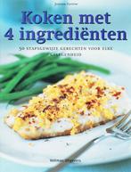 Koken Met 4 Ingredienten 9789059205994, Boeken, Verzenden, Gelezen, J. Farrow