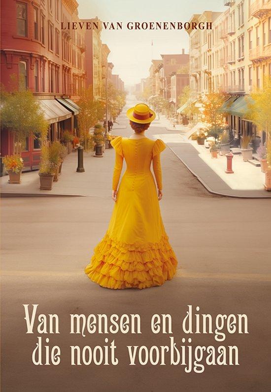 Van mensen en dingen die nooit voorbijgaan 9789463656894, Boeken, Romans, Zo goed als nieuw, Verzenden