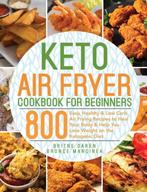 Keto Air Fryer Cookbook for Beginners 9781953702548, Verzenden, Zo goed als nieuw, Britne Daren