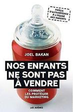 Nos enfants ne sont pas à vendre : Comment les protéger ..., Verzenden, Gelezen, Bakan, Joel