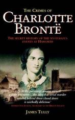The Crimes of Charlotte Bronte 9781841191317, Zo goed als nieuw, James Tully, Verzenden