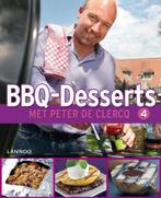 Bbq-desserts met Peter de Clercq 9789401400602, Boeken, Kookboeken, Verzenden, Gelezen, Peter De Clerq