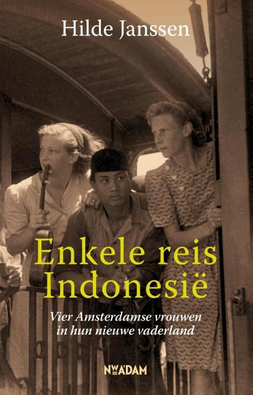 Enkele reis Indonesië 9789046815793 Hilde Janssen, Boeken, Geschiedenis | Wereld, Gelezen, Verzenden