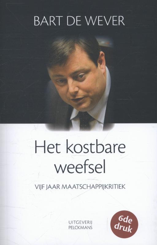 Het kostbare weefsel 9789028939103 Bart de Wever, Boeken, Politiek en Maatschappij, Zo goed als nieuw, Verzenden
