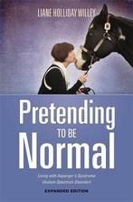 Pretending To Be Normal 9781849057554 Willey Liane Hollida, Verzenden, Gelezen, Willey Liane Hollida