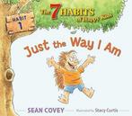 The 7 Habits of Happy Kids- Just the Way I Am 9781416994237, Zo goed als nieuw, Sean Covey, Verzenden