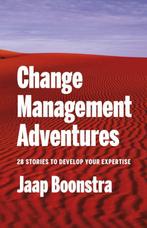 Change management adventures 9789492004291 Jaap Boonstra, Boeken, Verzenden, Zo goed als nieuw, Jaap Boonstra