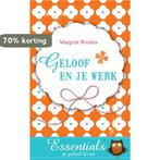 Essentials je geloof leven - Geloof en je werk 9789023927426, Boeken, Verzenden, Gelezen, Margriet Westers
