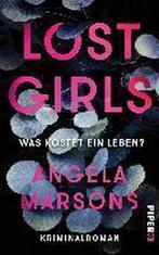 Lost Girls - Was kostet ein Leben? 9783492060981, Gelezen, Marsons, Angela, Verzenden