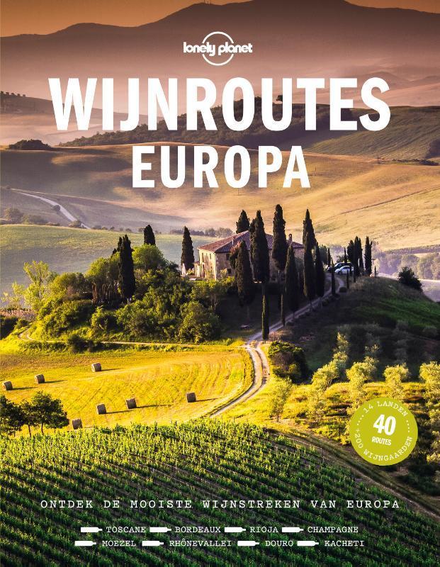 Wijnroutes Europa / Lonely planet 9789021574547, Boeken, Reisgidsen, Gelezen, Verzenden