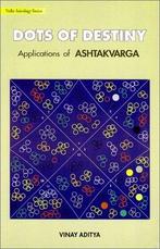 Dots of Destiny Applications of Ashtakvarga - Vinay Aditya -, Verzenden, Nieuw