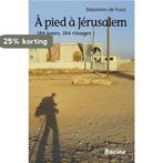 A PIED A JERUSALEM 9782873865122 Sebastien de Fooz, Livres, Verzenden, Sebastien de Fooz