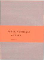 Alaska 9789044602494, Gelezen, Peter Verhelst, Verzenden