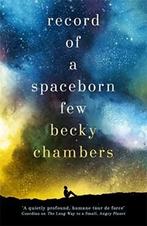 Record of a Spaceborn Few / Wayfarers / 3 9781473647619, Boeken, Verzenden, Gelezen, Becky Chambers