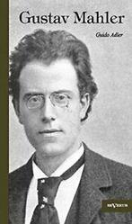 Gustav Mahler.by Adler, Guido New   ., Adler, Guido, Verzenden