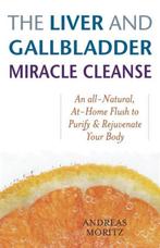 Liver & Gallbladder Miracle Cleanse 9781569756065, Boeken, Verzenden, Gelezen, Andreas Moritz