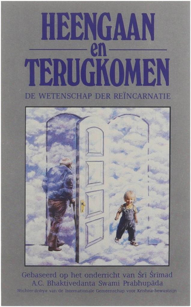 Heengaan en terugkomen 9789070742072 Bhaktivedanta, Boeken, Overige Boeken, Gelezen, Verzenden