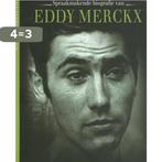 Spraakmakende biografie van Eddy Merckx 5413660988611, Verzenden, Zo goed als nieuw, Philippe Brunel & Rik Vanwalleghem
