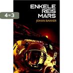 Enkele reis Mars 9789463080989 Johan Bakker, Boeken, Verzenden, Zo goed als nieuw, Johan Bakker