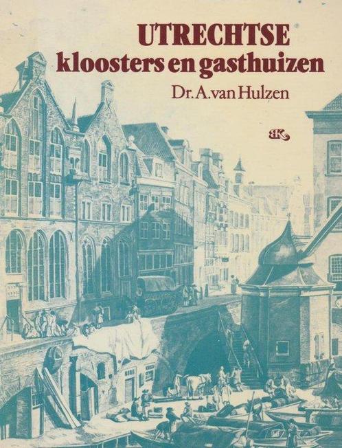 Utrechtse kloosters en gasthuizen 9789024645763, Livres, Art & Culture | Architecture, Envoi