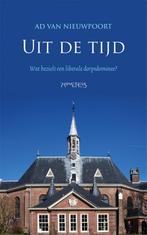 Uit de tijd 9789044632170 Ad van Nieuwpoort, Verzenden, Gelezen, Ad van Nieuwpoort