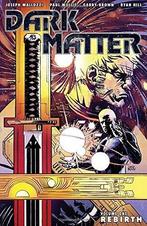 Dark Matter Vol 1 Rebirth 9781595829986, Paul Mullie, Joseph Mallozzi, Verzenden