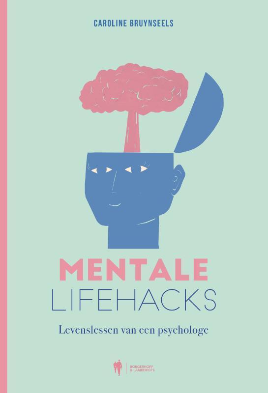 Mentale lifehacks 9789463939706 Caroline Bruynseels, Livres, Psychologie, Envoi