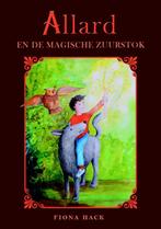 Allard en de magische zuurstok 9789492115485 Fiona Hack, Boeken, Verzenden, Gelezen, Fiona Hack