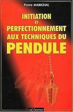 Initiation et perfectionnement à la technique du pendule..., Livres, Verzenden