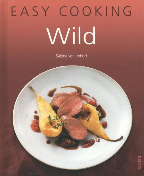 Easy cooking - Wild 9789044735291, Livres, Livres de cuisine, Envoi