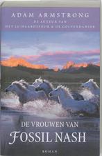De vrouwen van Fossil Nash 9789022538869 Adam Armstrong, Boeken, Romans, Verzenden, Gelezen, Adam Armstrong