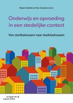 Onderwijs en opvoeding in een stedelijke context, Boeken, Verzenden, Zo goed als nieuw, Ruben Fukkink