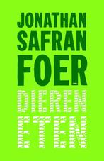 Dieren eten 9789026323430 Jonathan Safran Foer, Boeken, Verzenden, Gelezen, Jonathan Safran Foer