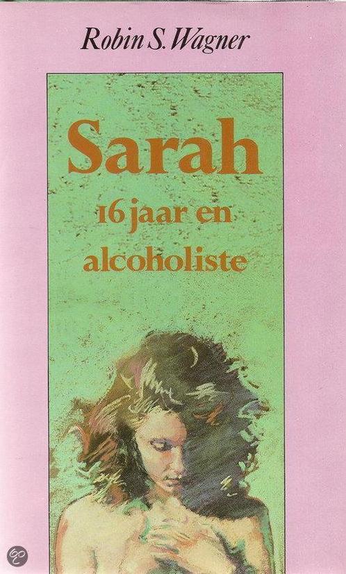Sarah, 16 jaar en alchoholiste 9789065903778, Livres, Grossesse & Éducation, Envoi