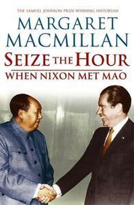 Seize the hour: when Nixon met Mao by Margaret MacMillan, Livres, Livres Autre, Envoi