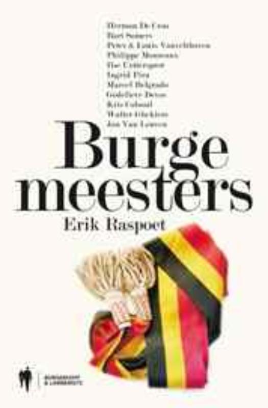 Burgemeesters 9789089313010 Erik Raspoet, Boeken, Politiek en Maatschappij, Gelezen, Verzenden