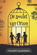 De amulet van Orzon 9789464938463 Folkert Oldersma, Verzenden, Folkert Oldersma