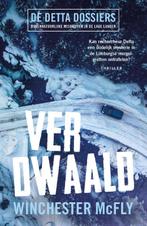 Verdwaald / De Detta Dossiers / 2 9789024592883, Boeken, Verzenden, Zo goed als nieuw, Winchester McFly