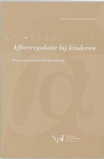 Affectregulatie bij kinderen / NPI-reeks 9789023241287, Boeken, Verzenden, Zo goed als nieuw