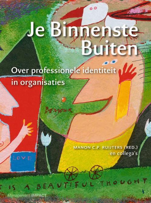 Je binnenste buiten 9789462760318 Manon C.P. Ruijters, Boeken, Economie, Management en Marketing, Zo goed als nieuw, Verzenden