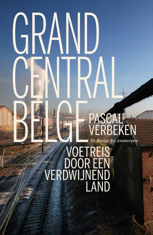 Grand Central Belge 9789085425540 Pascal Verbeken, Boeken, Geschiedenis | Nationaal, Zo goed als nieuw, Verzenden