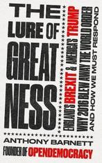The Lure of Greatness 9781783524532 Anthony Barnett, Verzenden, Gelezen, Anthony Barnett